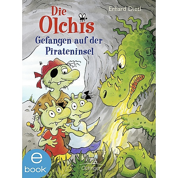 Gefangen auf der Pirateninsel / Die Olchis-Kinderroman Bd.10, Erhard Dietl