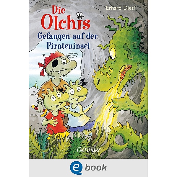 Gefangen auf der Pirateninsel / Die Olchis-Kinderroman Bd.10, Erhard Dietl