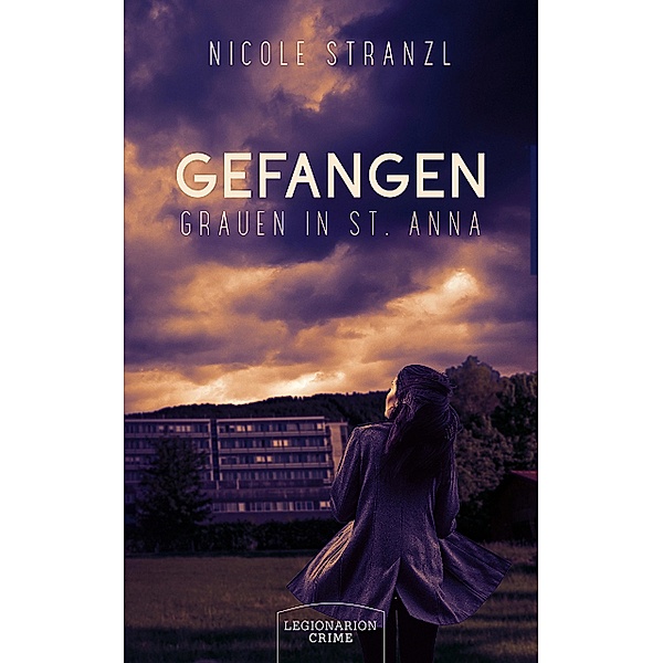 Gefangen - Grauen in St. Anna, Nicole Stranzl