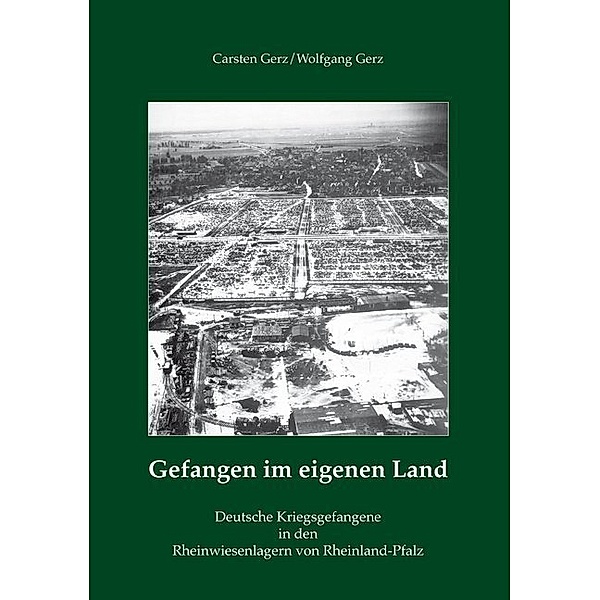Gefangen im eigenen Land, Carsten Gerz, Wolfgang Gerz
