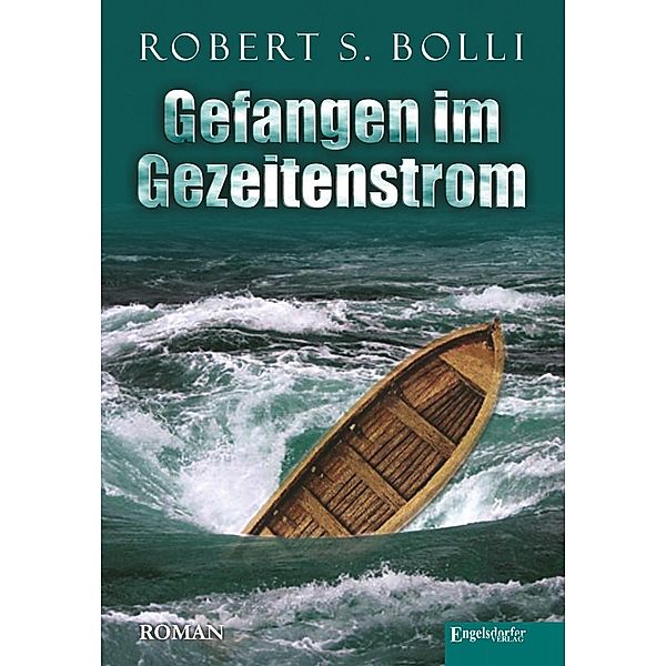 Gefangen im Gezeitenstrom, Robert St. Bolli