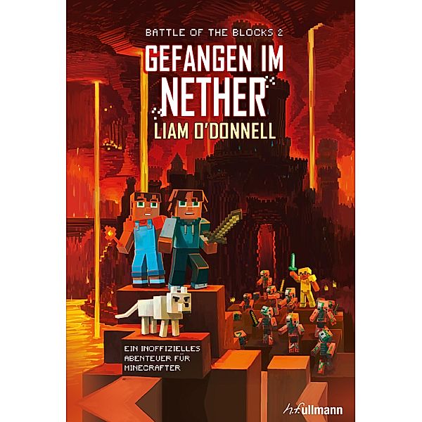 Gefangen im Nether: Battle of the Blocks Band 2 / Battle of the Blocks Bd.2, Liam O'Donnell