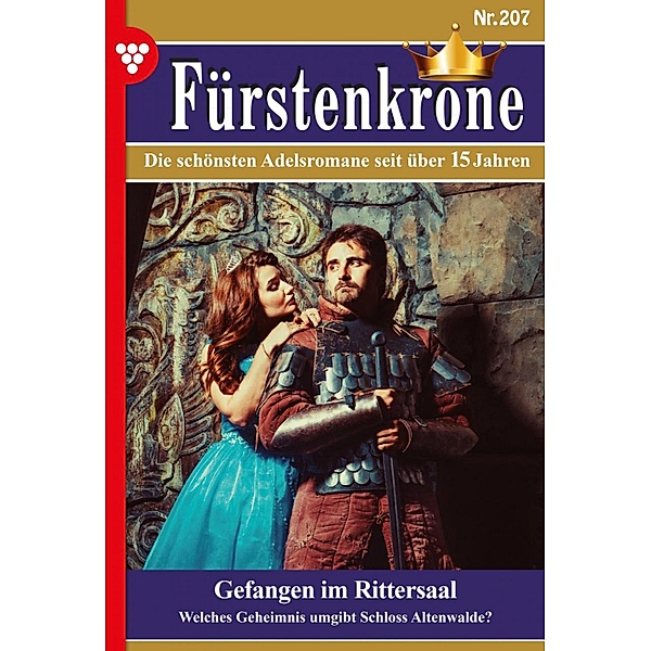 Gefangen im Rittersaal / Fürstenkrone Bd.207, Renate Busch