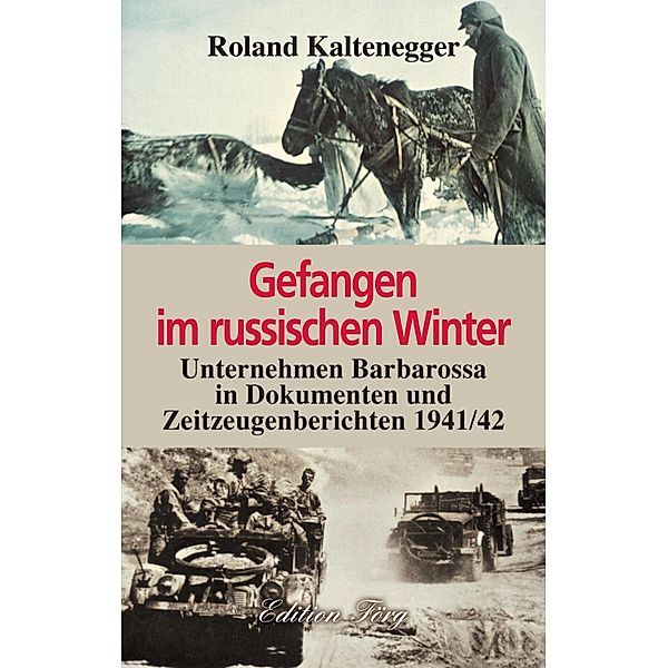 Gefangen im russischen Winter, Roland Kaltenegger