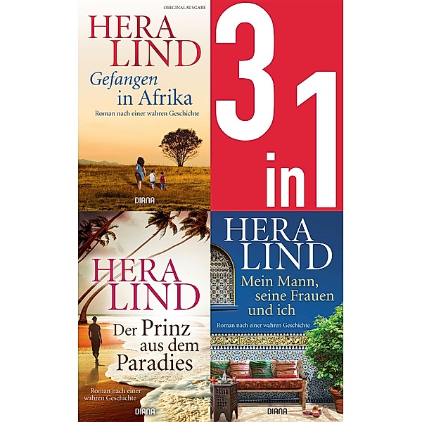 Gefangen in Afrika/Der Prinz aus dem Paradies/Mein Mann, seine Frauen und ich (3in1-Bundle), Hera Lind