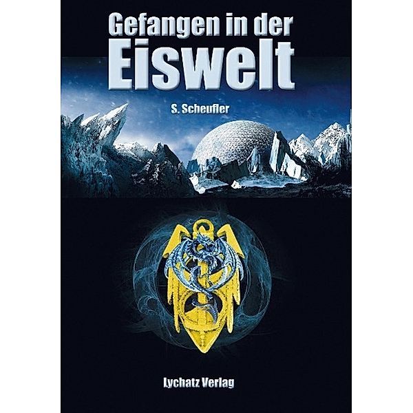 Gefangen in der Eiswelt, Sylke Scheufler