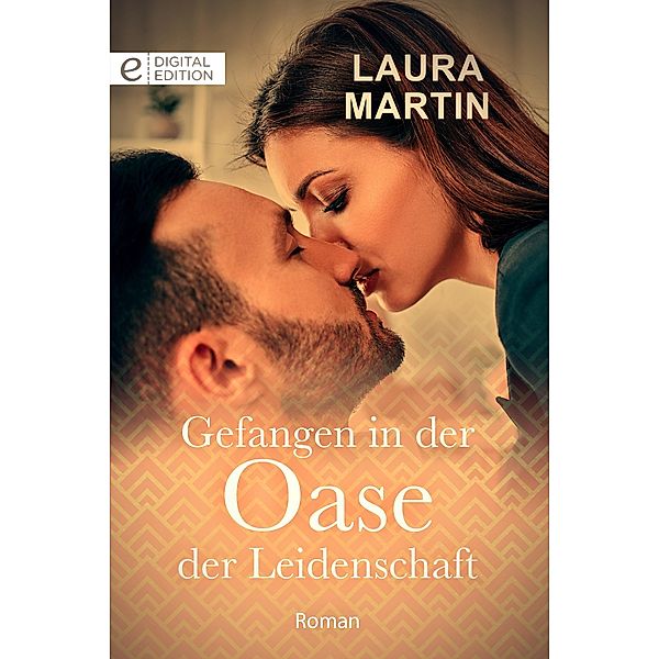 Gefangen in der Oase der Leidenschaft, Laura Martin