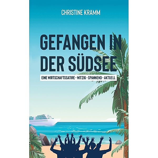 Gefangen in der Südsee, Christine Kramm