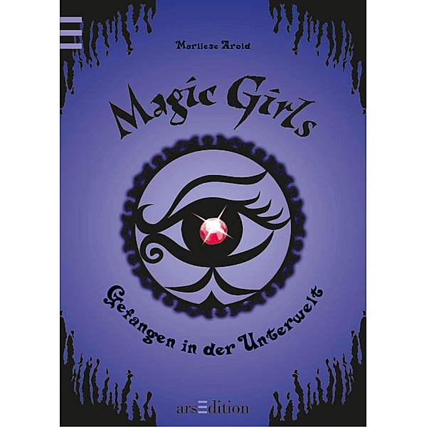 Gefangen in der Unterwelt / Magic Girls Bd.4, Marliese Arold