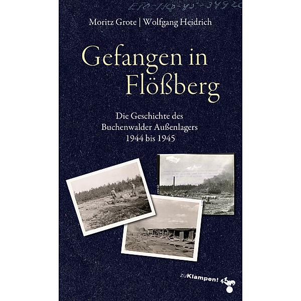 Gefangen in Flößberg, Moritz Grote, Wolfgang Heidrich