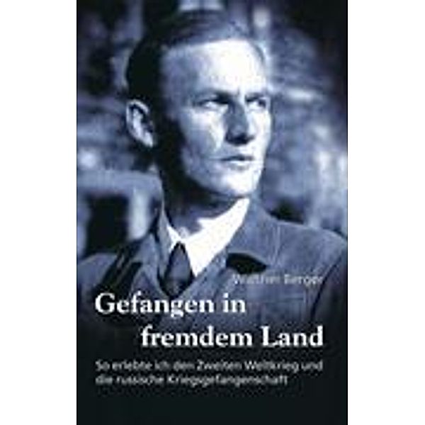 Gefangen in fremdem Land, Walther Berger