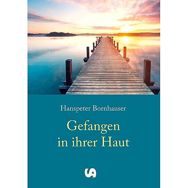 Gefangen in ihrer Haut, Hanspeter Bornhauser