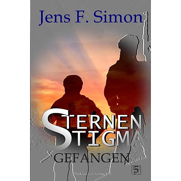 Gefangen (STERNEN STIGMA 5), Jens F. Simon