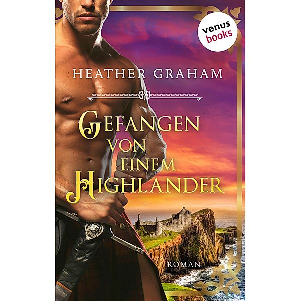 Gefangen von einem Highlander / Highland Kiss Saga Bd.3, Heather Graham