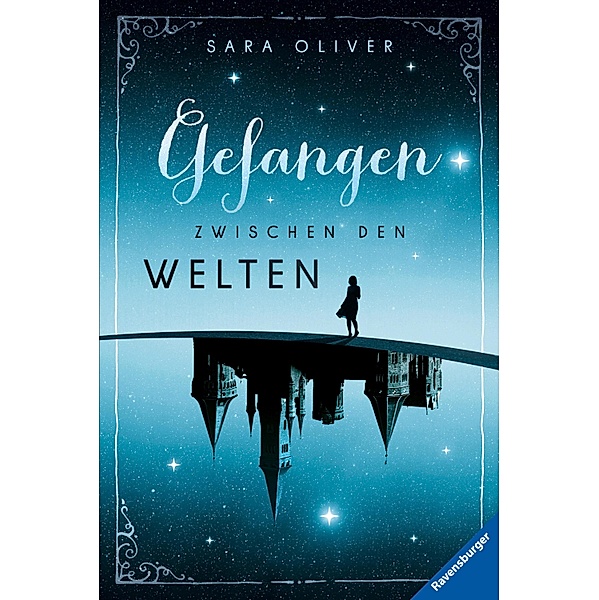 Gefangen zwischen den Welten / Welten-Trilogie Bd.1, Sara Oliver