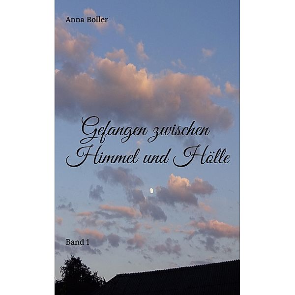 Gefangen zwischen Himmel und Hölle, Anna Boller