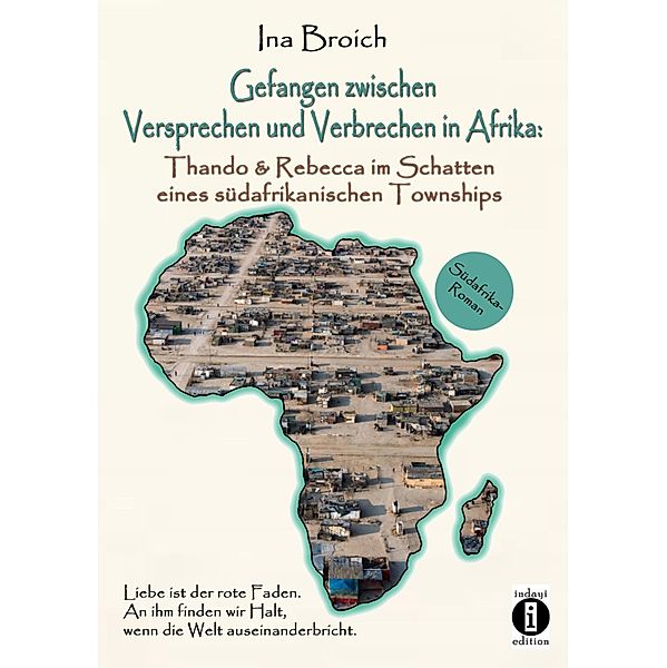 Gefangen zwischen Versprechen und Verbrechen in Afrika, Ina Broich