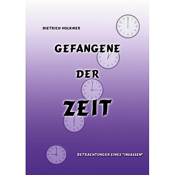 Gefangene der Zeit, Dietrich Volkmer