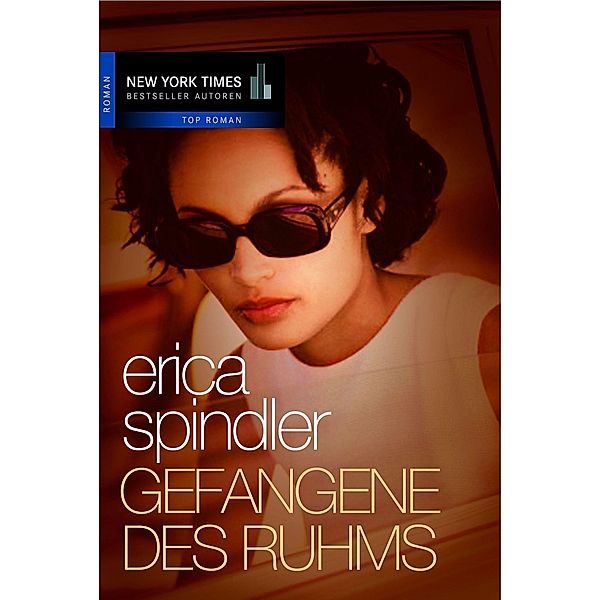 Gefangene des Ruhms, Erica Spindler