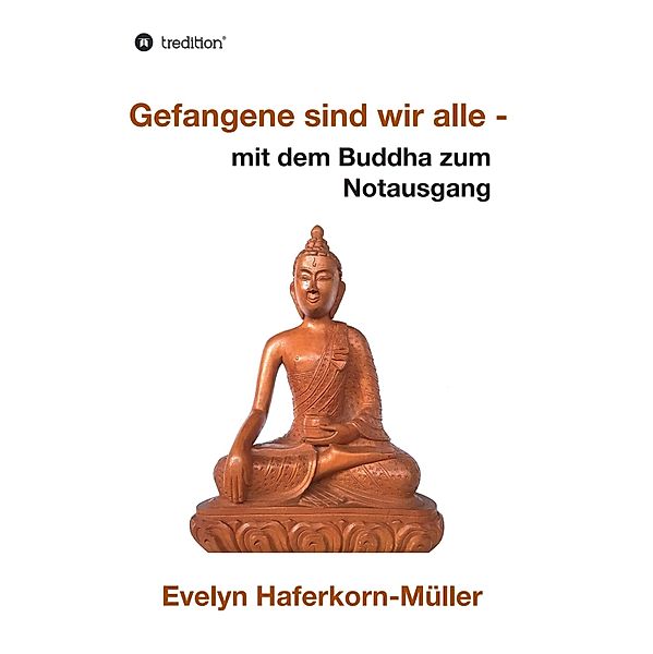 Gefangene sind wir alle, Evelyn Haferkorn-Müller