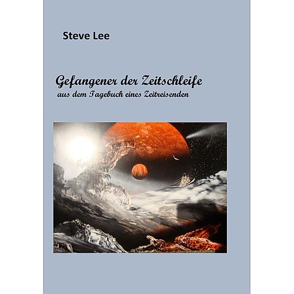 Gefangener der Zeitschleife, Steve Lee