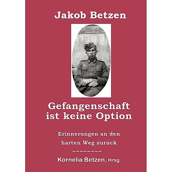 Gefangenschaft ist keine Option, Jakob Betzen