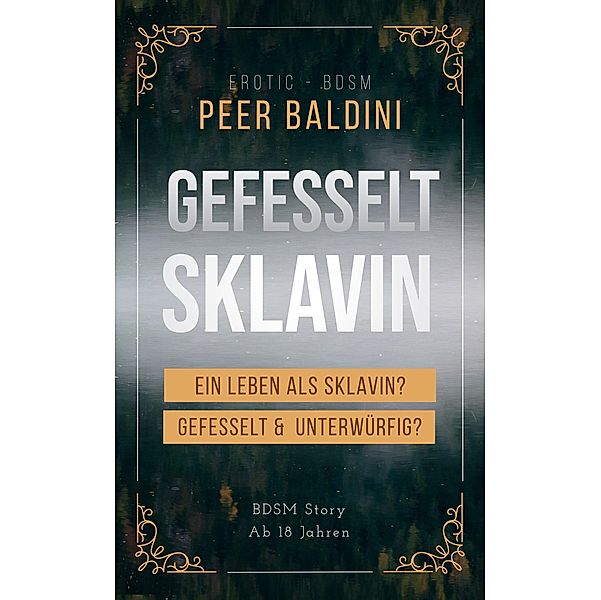Gefesselt Sklavin, Peer Baldini