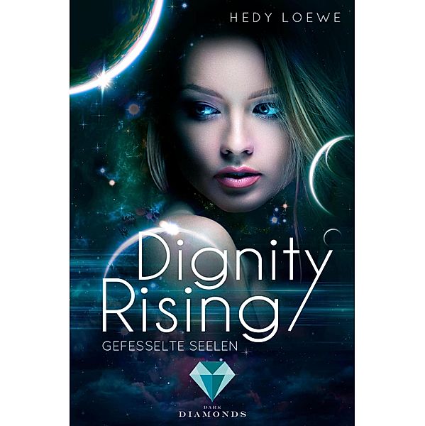 Gefesselte Seelen / Dignity Rising Bd.1, Hedy Loewe