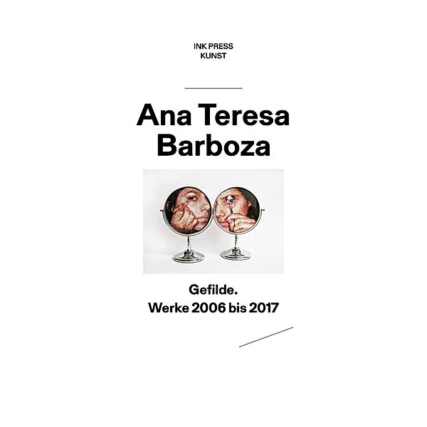 Gefilde/Scenery/Escenarios, Ana Teresa Barboza