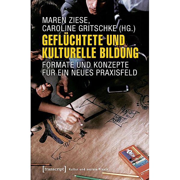 Geflüchtete und Kulturelle Bildung / Kultur und soziale Praxis