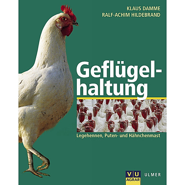 Geflügelhaltung, Klaus Damme, Ralf A Hildebrand