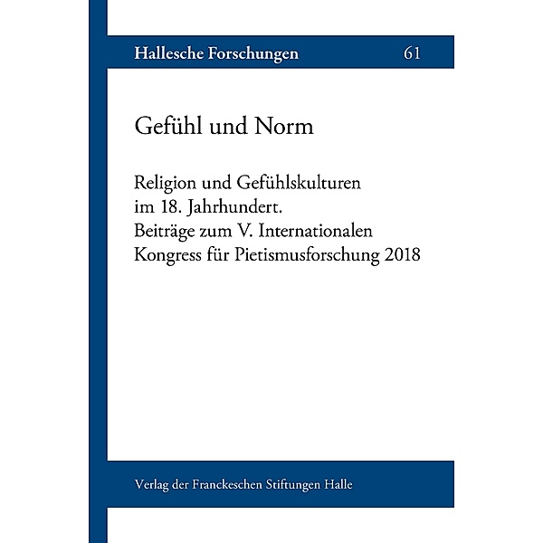 Gefühl und Norm / Hallesche Forschungen Bd.61