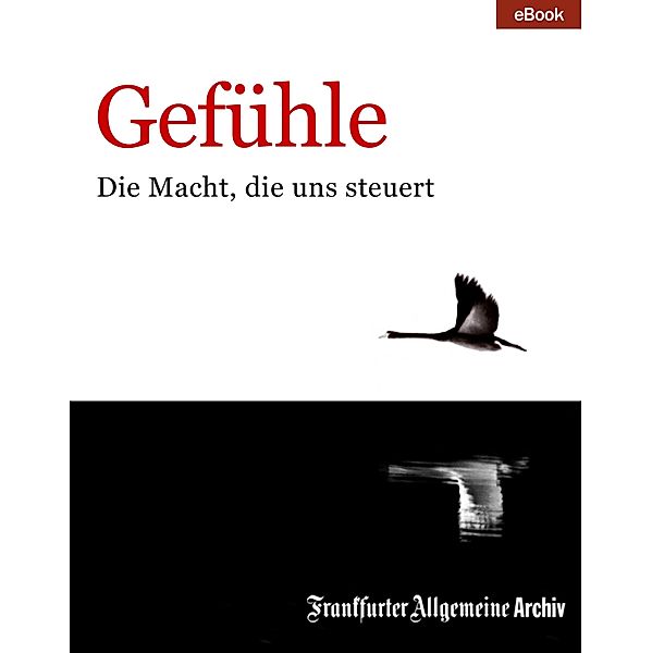 Gefühle, Frankfurter Allgemeine Archiv