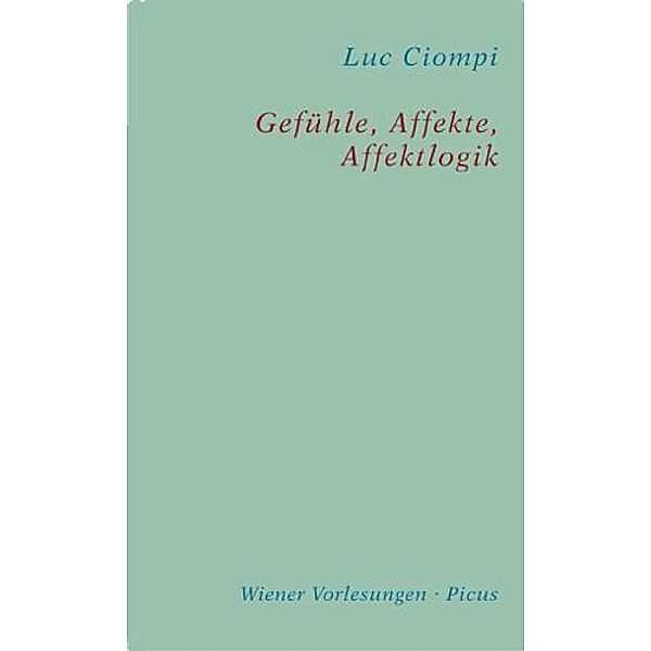 Gefühle, Affekte, Affektlogik, Luc Ciompi