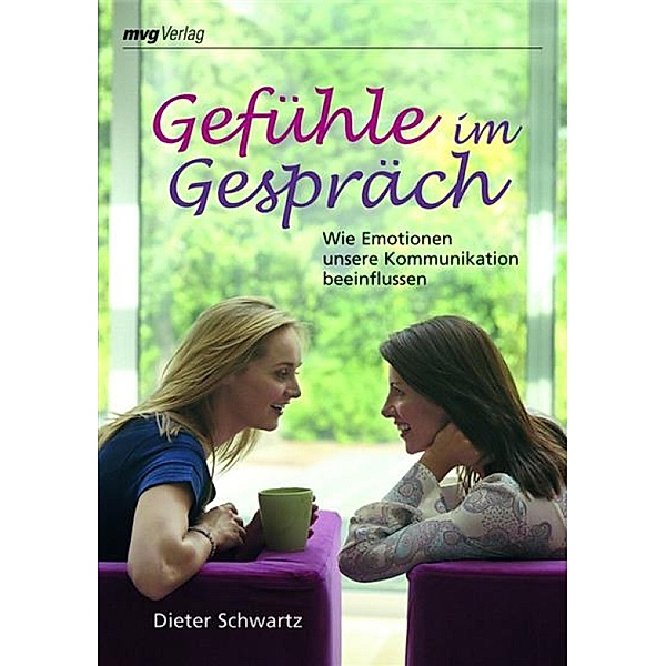 Gefühle im Gespräch / MVG Verlag bei Redline, Dieter Schwartz