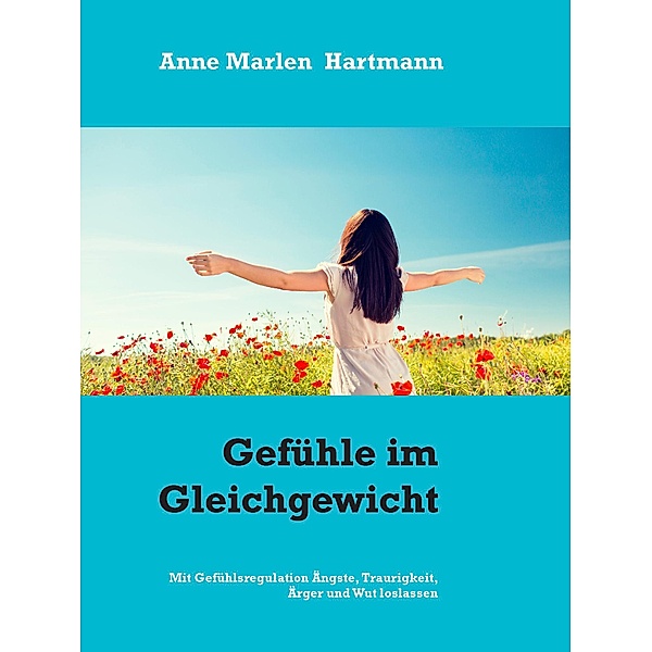 Gefühle im Gleichgewicht, Anne Marlen Hartmann