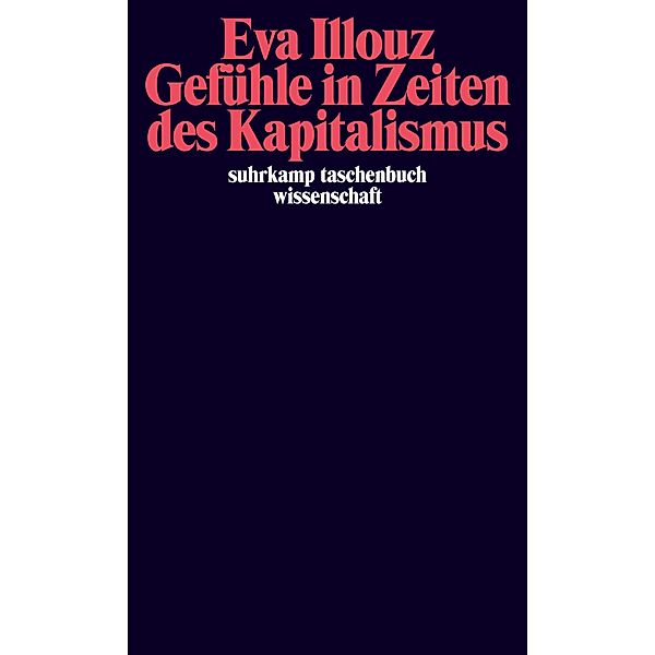 Gefühle in Zeiten des Kapitalismus, Eva Illouz
