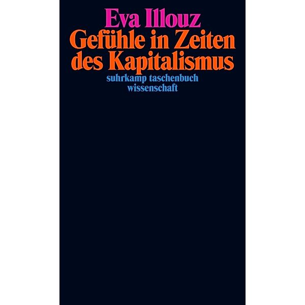 Gefühle in Zeiten des Kapitalismus, Eva Illouz