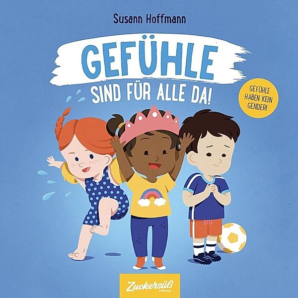 Gefühle sind für alle da!, Susann Hoffmann