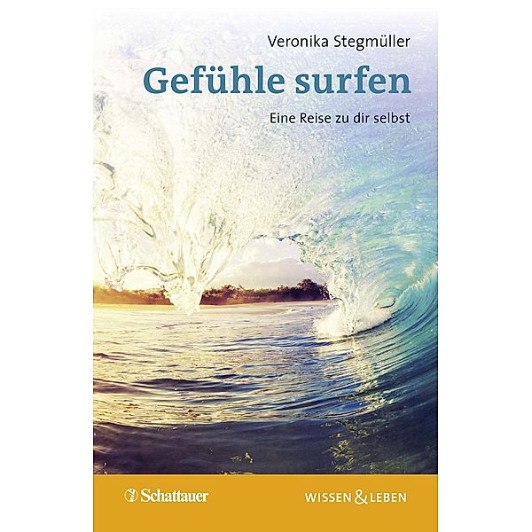 Gefühle surfen / Wissen & Leben, Veronika Stegmüller