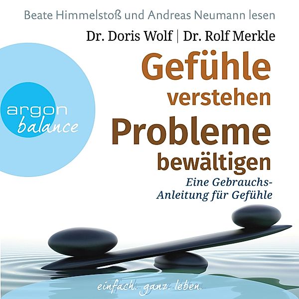 Gefühle verstehen, Probleme bewältigen, Dr. Doris Wolf, Dr. Rolf Merkle