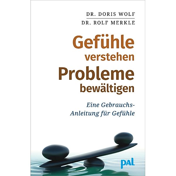 Gefühle verstehen, Probleme bewältigen, Doris Wolf, Rolf Merkle