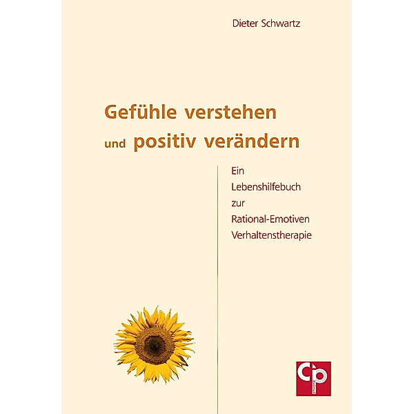 Gefühle verstehen und positiv verändern, Dieter Schwartz