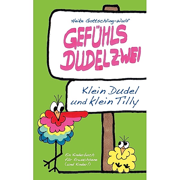 Gefühlsdudelzwei / Gefühlsdudelei Bd.2, Heike Gottschling-Wulf