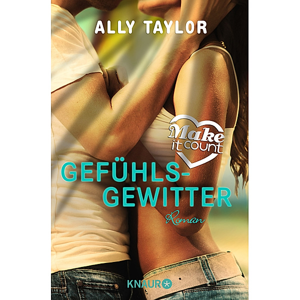 Gefühlsgewitter / Make it count Bd.1, Ally Taylor
