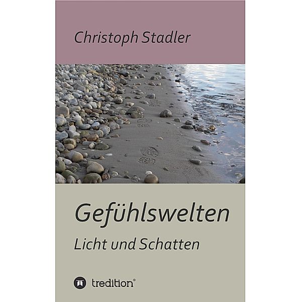 Gefühlswelten, Christoph Stadler