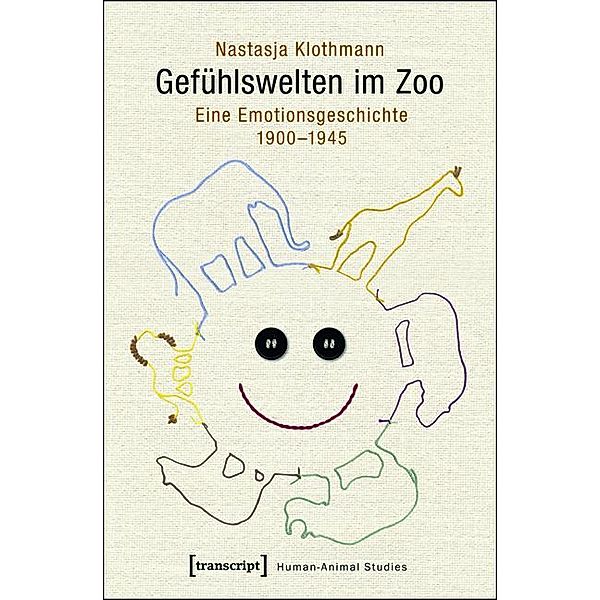 Gefühlswelten im Zoo / Human-Animal Studies Bd.8, Nastasja Klothmann