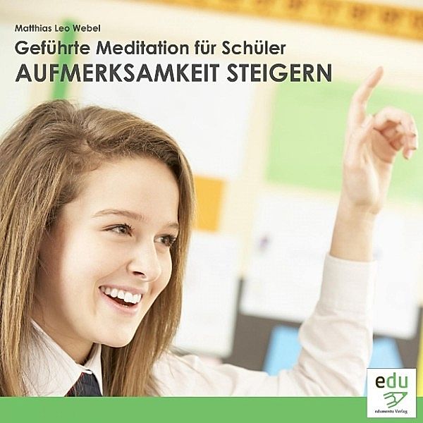 Geführte Meditation Für Schüler - Aufmerksamkeit Steigern