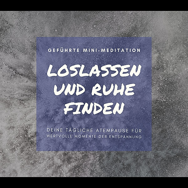 Geführte Mini-Meditation: Loslassen und Ruhe finden, Patrick Lynen