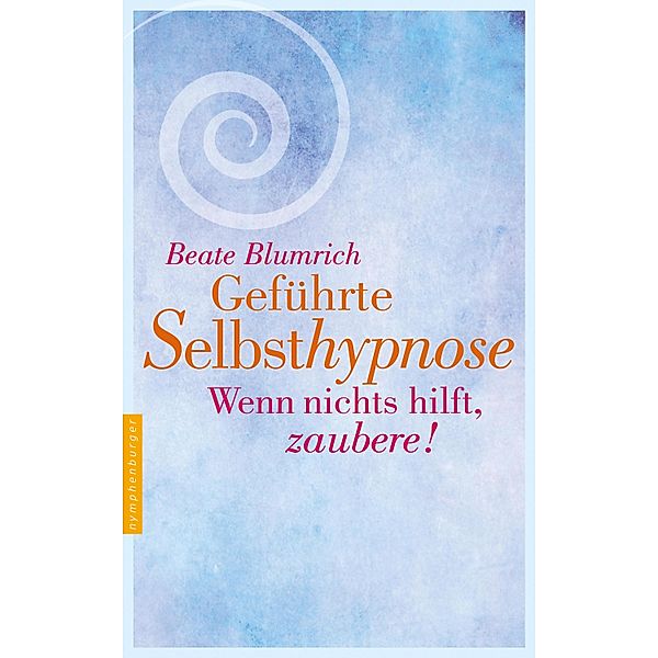 Geführte Selbsthypnose, Beate Blumrich